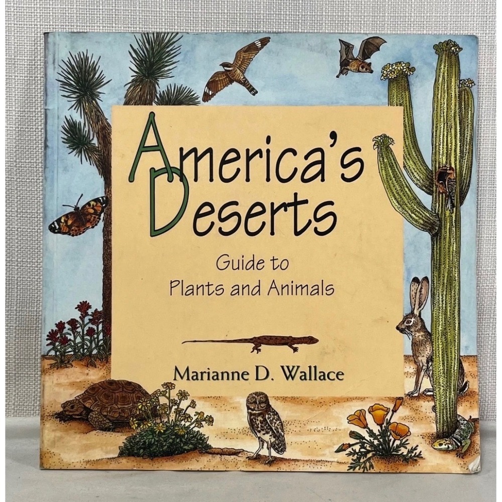 America's Deserts Guide to Plants and Animals Marianne D Wallace Paperback 1996